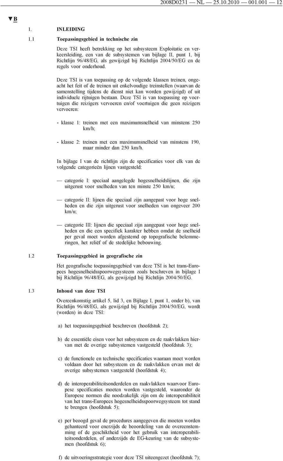 bij Richtlijn 2004/50/EG en de regels voor onderhoud.