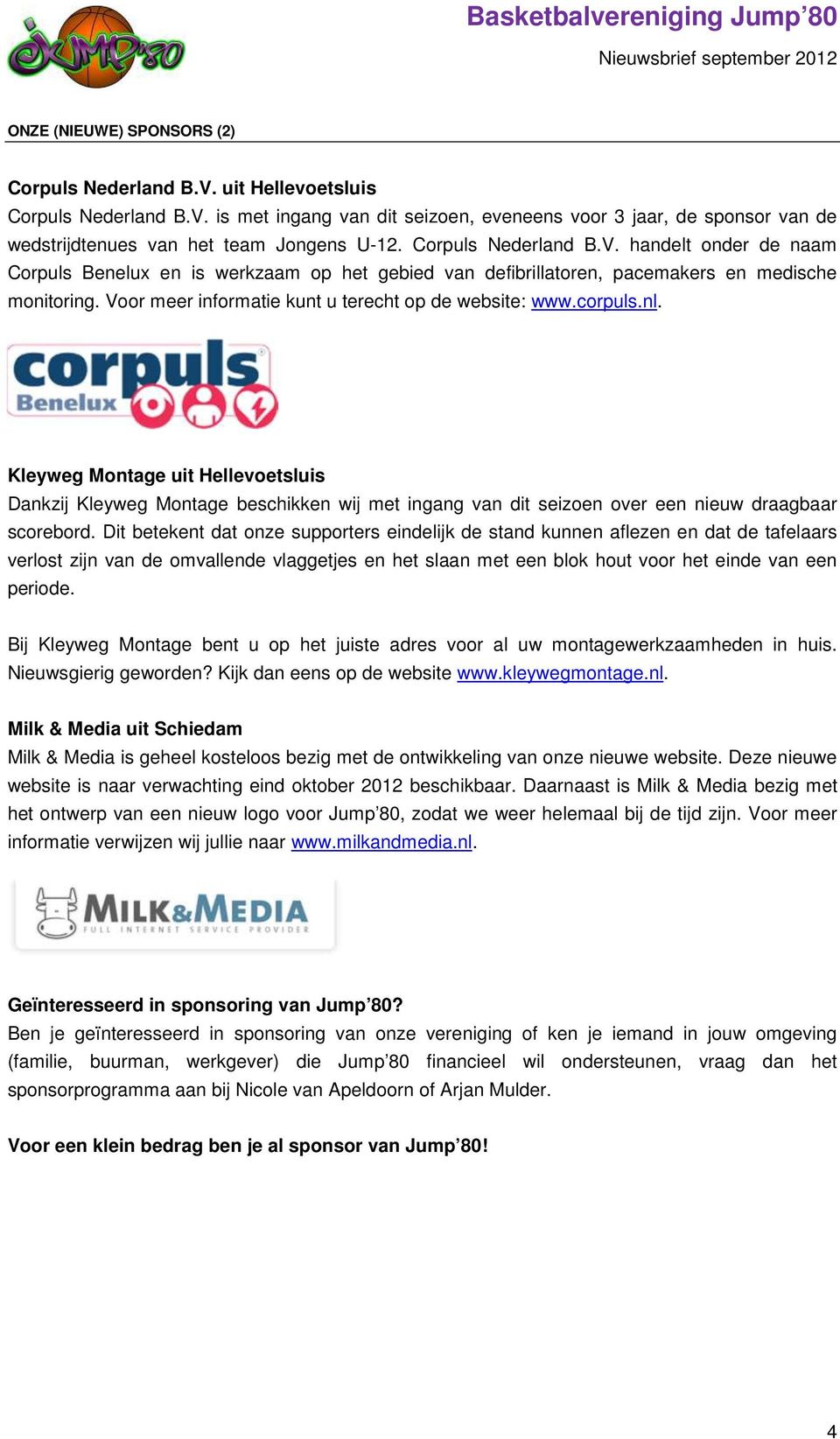 Voor meer informatie kunt u terecht op de website: www.corpuls.nl.