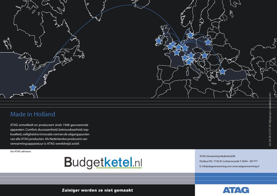 Als Nederlandse producent van verwarmingsapparatuur is ATAG wereldwijd actief. Uw ATAG adviseur: Budgetketel.