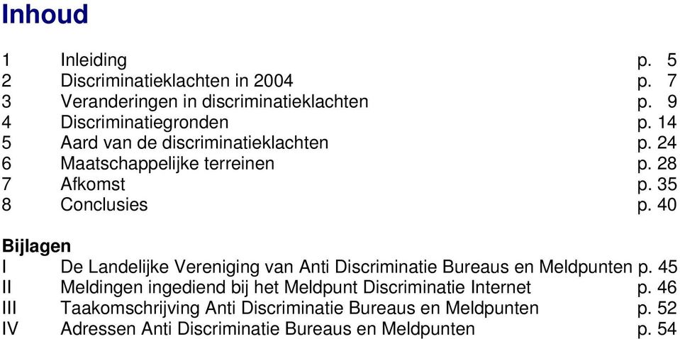 40 Bijlagen I De Landelijke Vereniging van Anti Discriminatie Bureaus en Meldpunten p.