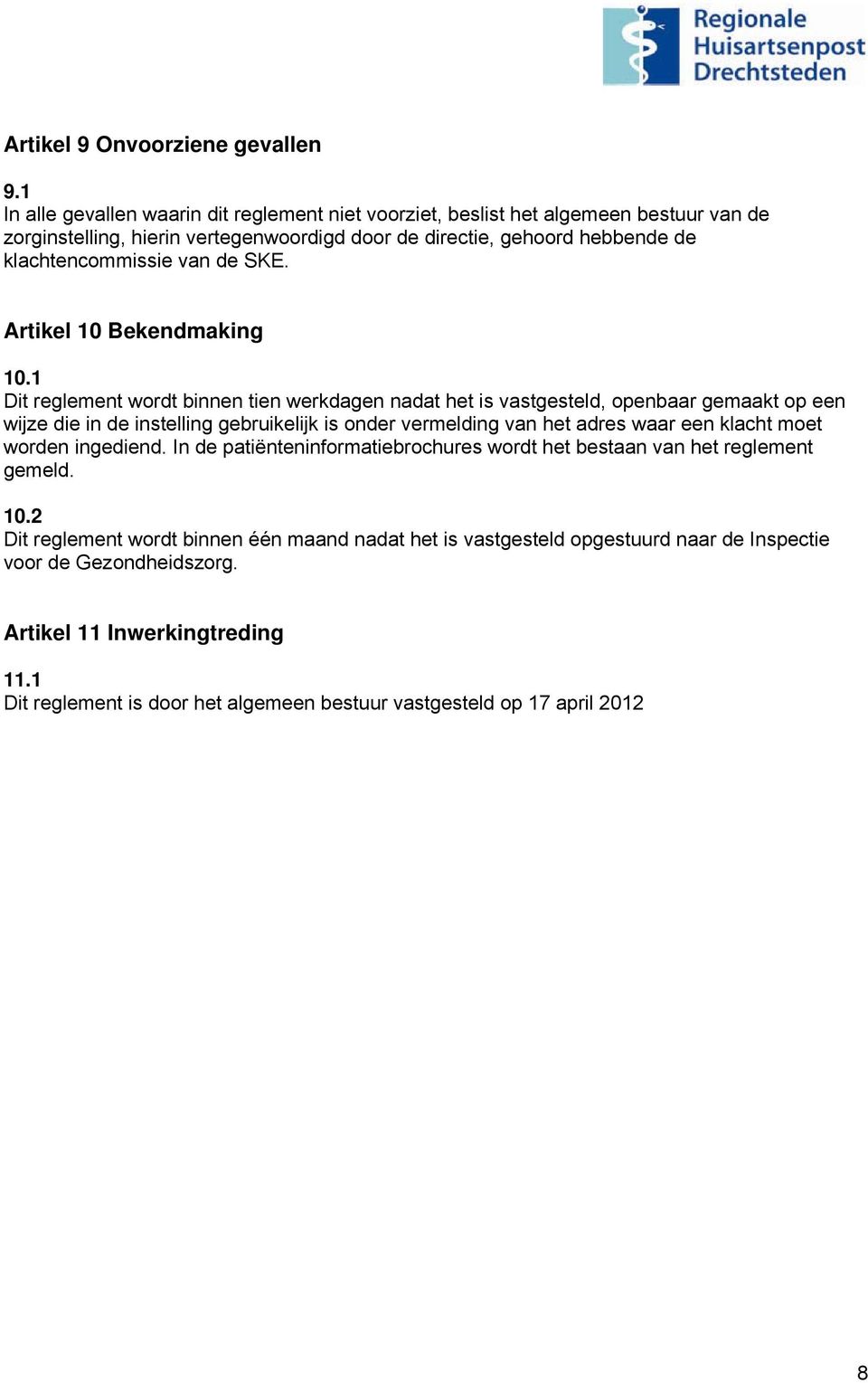 de SKE. Artikel 10 Bekendmaking 10.