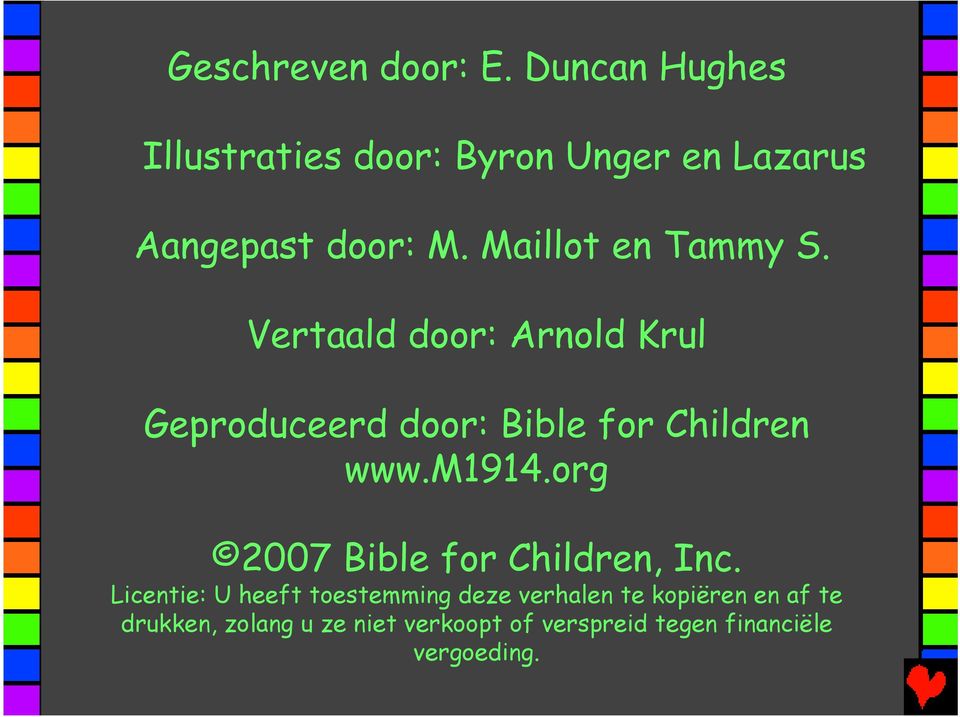 Maillot en Tammy S. Vertaald door: Arnold Krul Geproduceerd door: Bible for Children www.