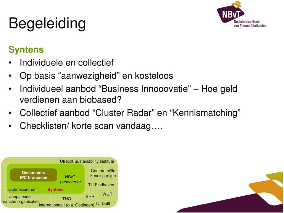 Collectief aanbod Cluster Radar en Kennismatching Checklisten/ korte scan vandaag.