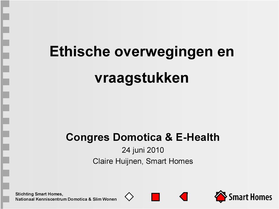 Claire Huijnen, Smart Homes Stichting Smart