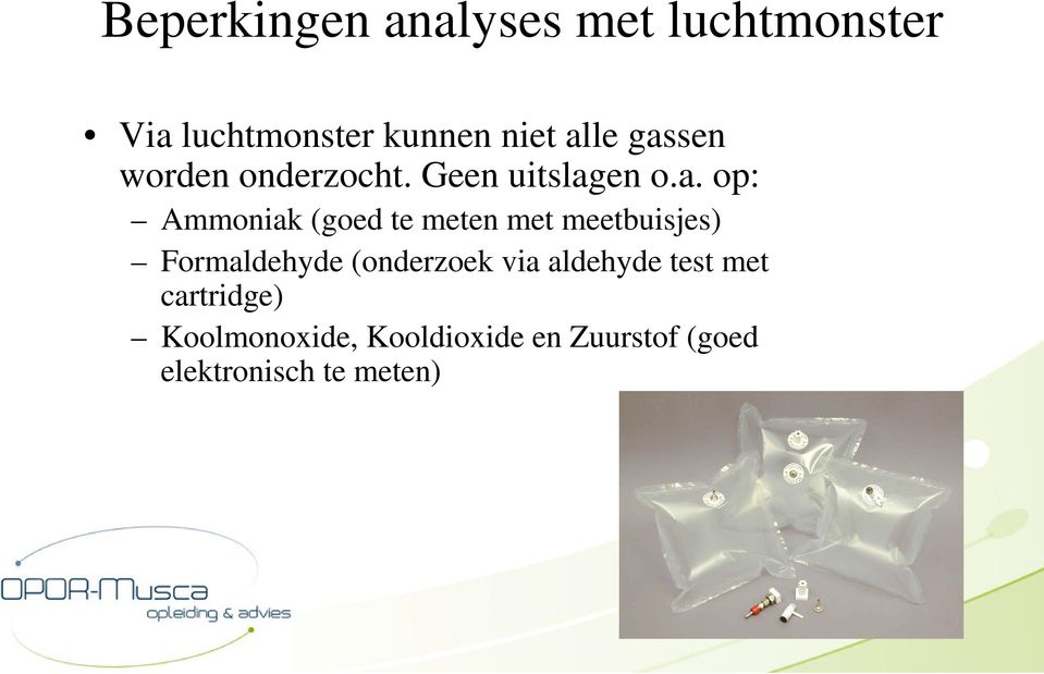 meten met meetbuisjes) Formaldehyde (onderzoek via aldehyde test met