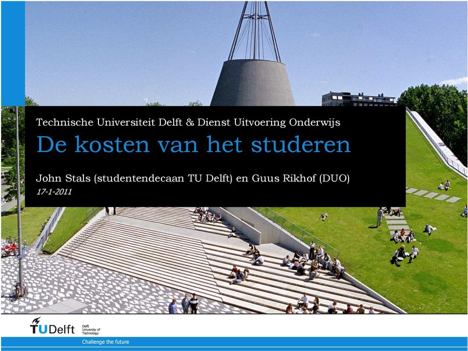 (studentendecaan TU Delft) en Guus Rikhof (DUO)