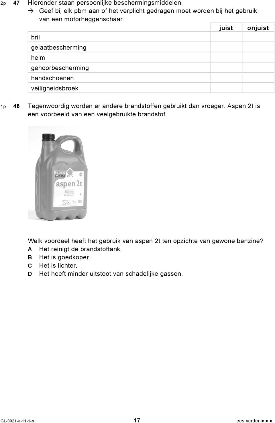 juist onjuist bril gelaatbescherming helm gehoorbescherming handschoenen veiligheidsbroek 1p 48 Tegenwoordig worden er andere brandstoffen gebruikt dan