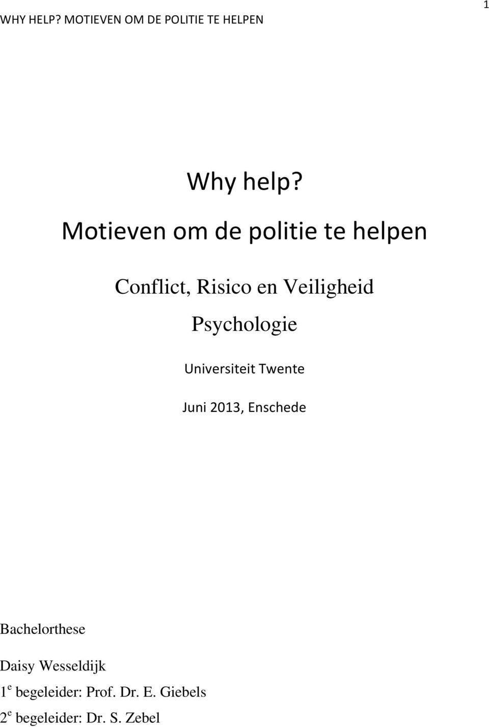 Veiligheid Psychologie Universiteit Twente Juni 2013,