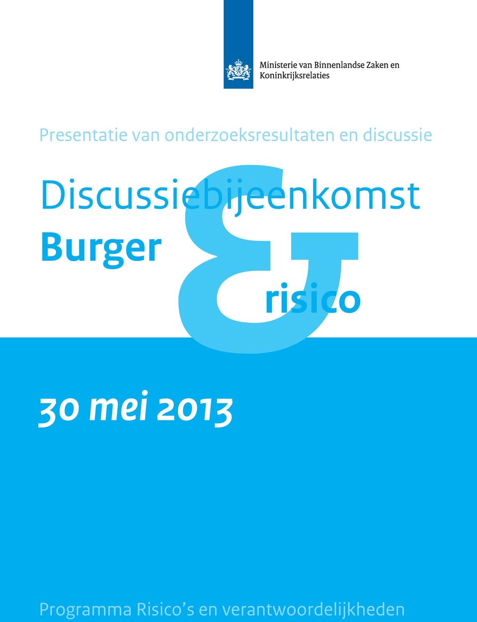 discussie Burger 30 mei 2013 risico