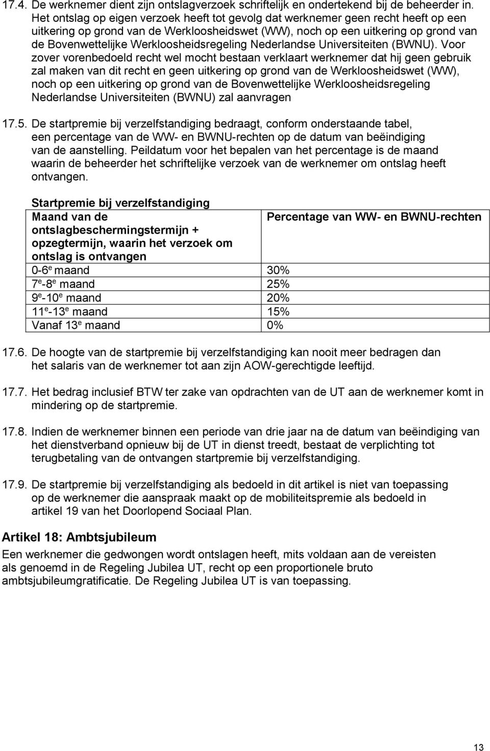 Werkloosheidsregeling Nederlandse Universiteiten (BWNU).