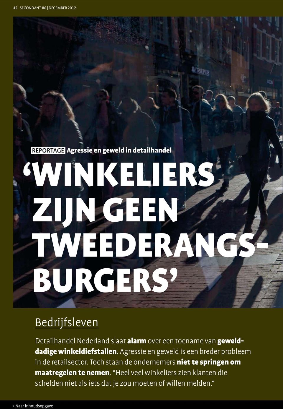 Agressie en geweld is een breder probleem in de retailsector.