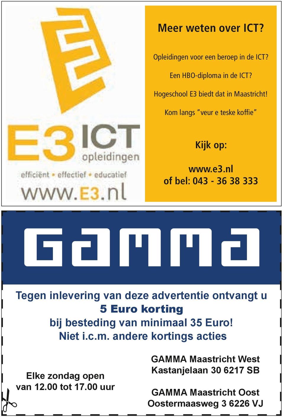 pdf 1 19-6-2013 16:44:29 Tegen inlevering van deze advertentie ontvangt u 5 Euro korting bij besteding van minimaal 35 Euro! Niet i.c.