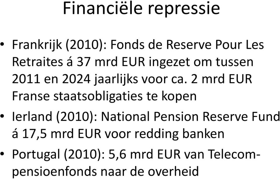 2 mrd EUR Franse staatsobligaties te kopen Ierland (2010): National Pension