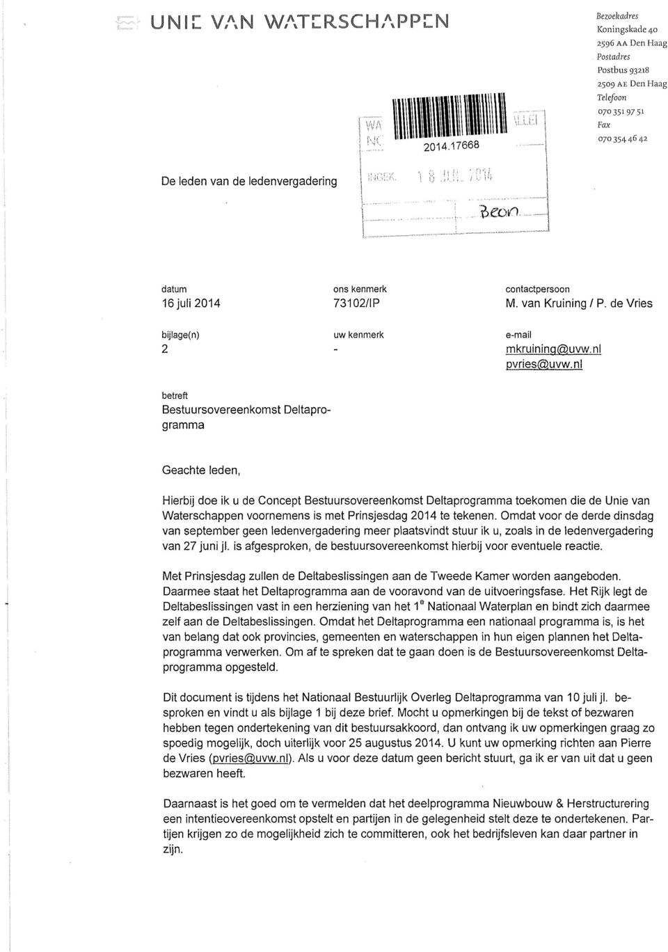 73102/IP contactpersoon M. van Kruining I P. de Vries bįjlage(n) 2 uw kenmerk e mail mkruininq(3),uvw.nl pvries(s),uvw.