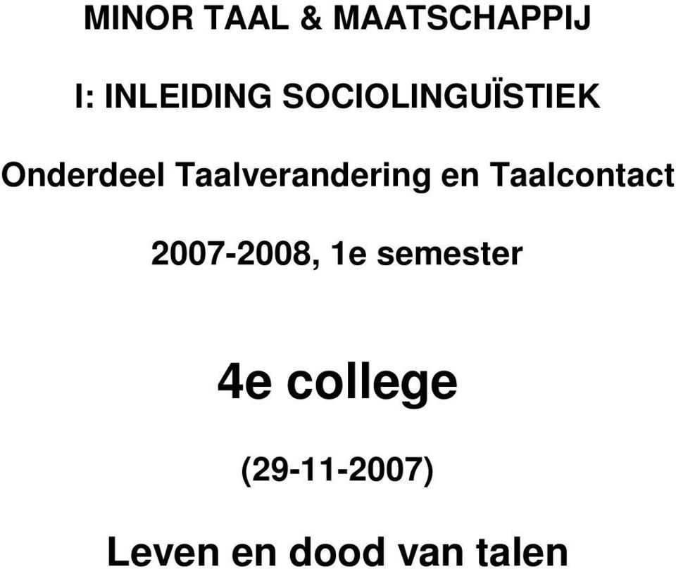 Taalverandering en Taalcontact 2007-2008,