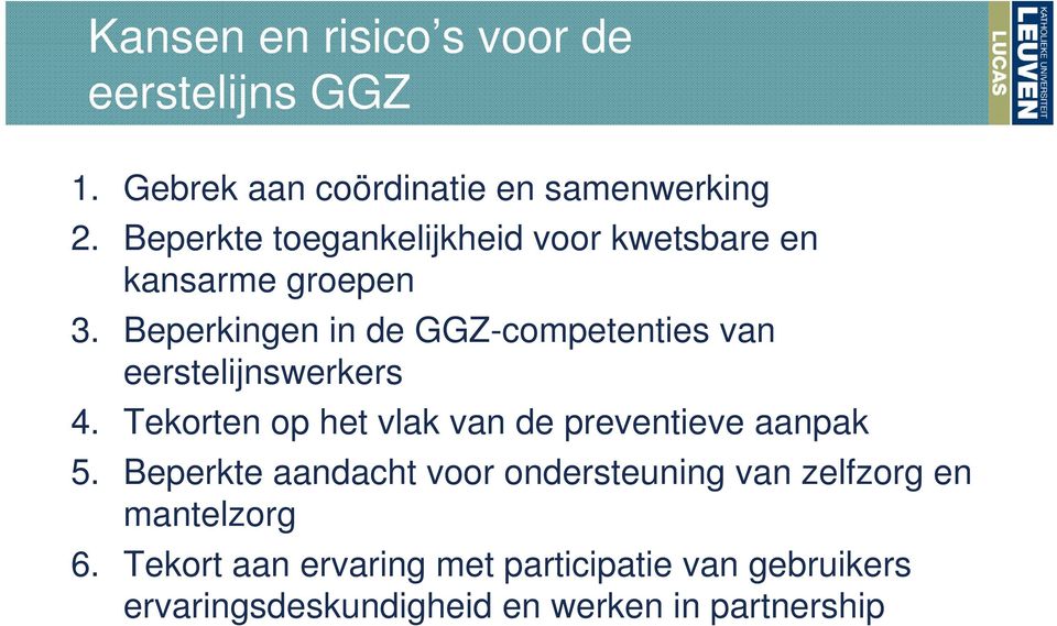 Beperkingen in de GGZ-competenties van eerstelijnswerkers 4.