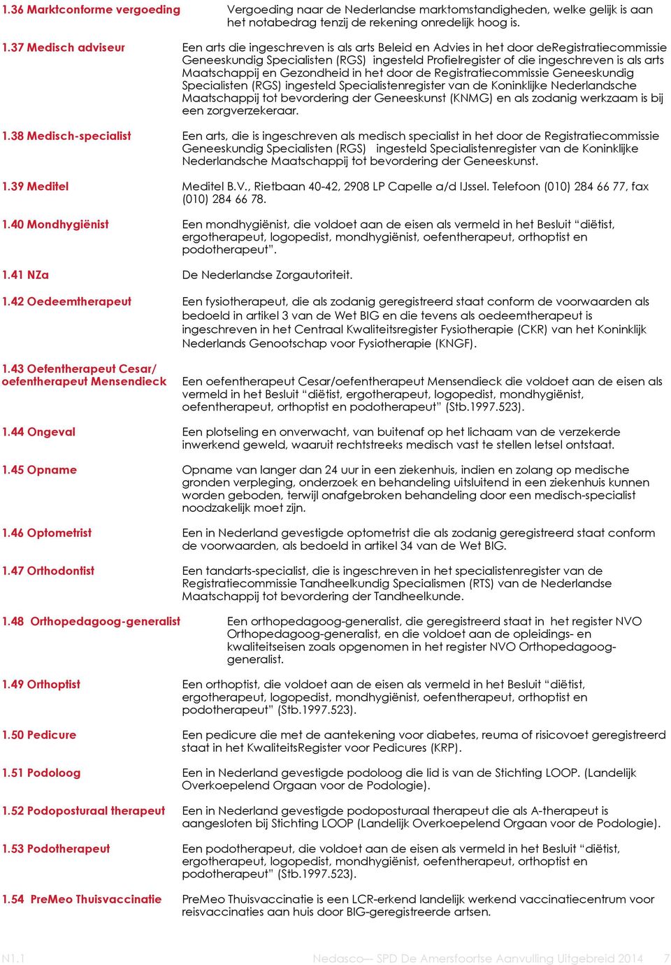 Maatschappij en Gezondheid in het door de Registratiecommissie Geneeskundig Specialisten (RGS) ingesteld Specialistenregister van de Koninklijke Nederlandsche Maatschappij tot bevordering der