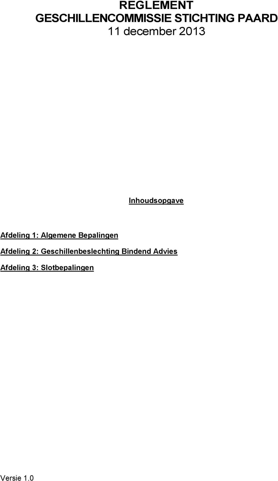 Algemene Bepalingen Afdeling 2: