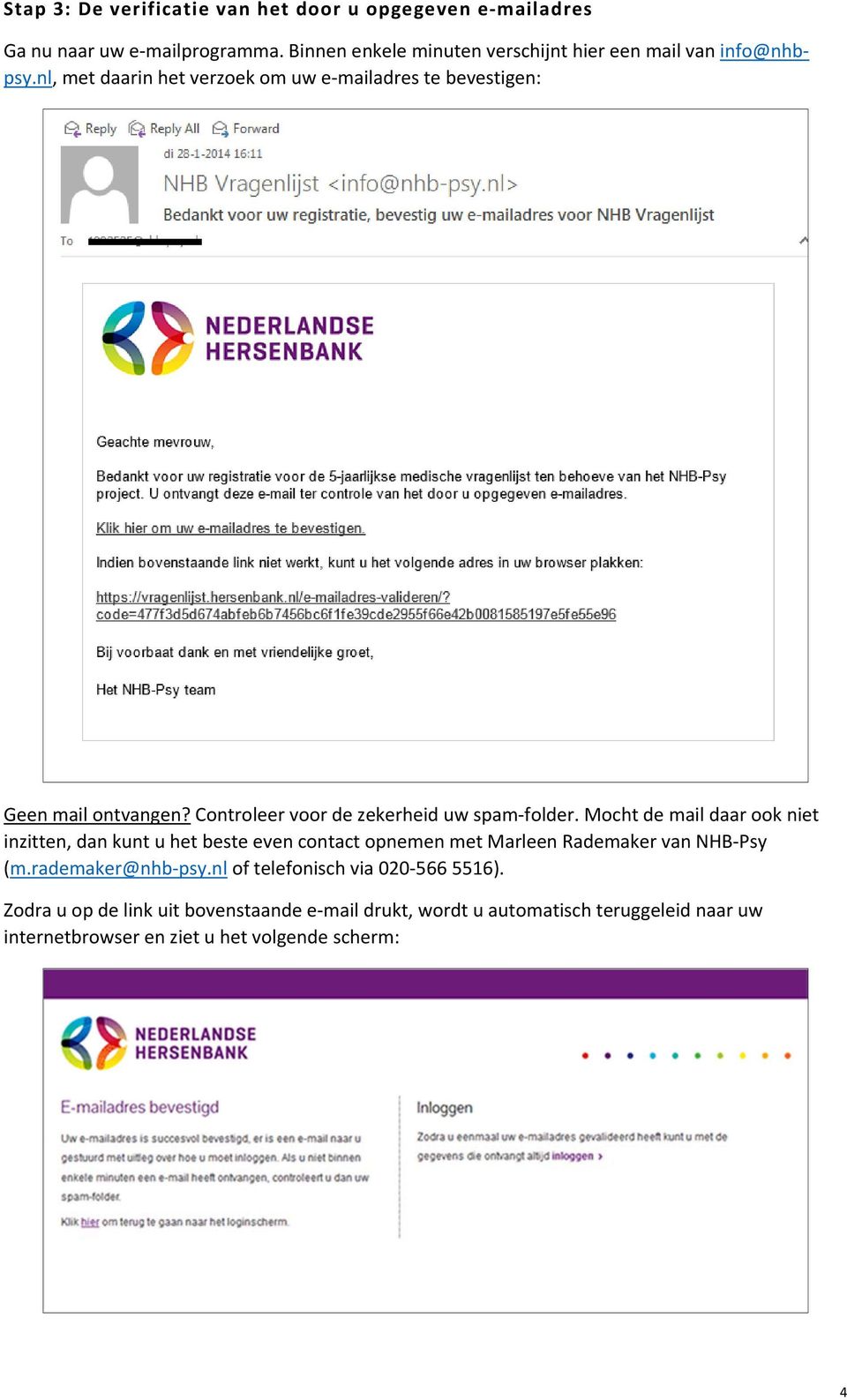 Controleer voor de zekerheid uw spam folder.