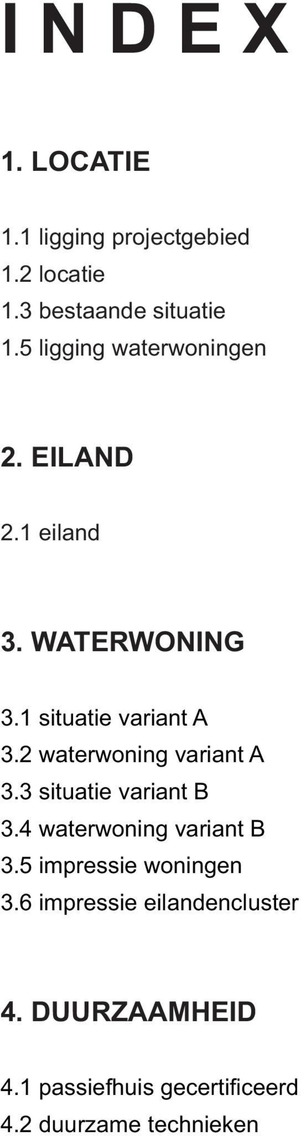 2 waterwoning variant A 3.3 situatie variant B 3.4 waterwoning variant B 3.