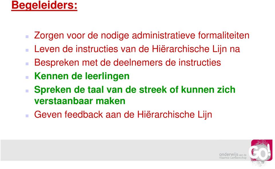 instructies Kennen de leerlingen Spreken de taal van de streek of kunnen