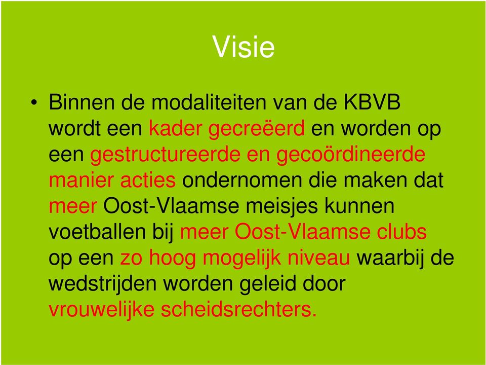 Oost-Vlaamse meisjes kunnen voetballen bij meer Oost-Vlaamse clubs op een zo hoog