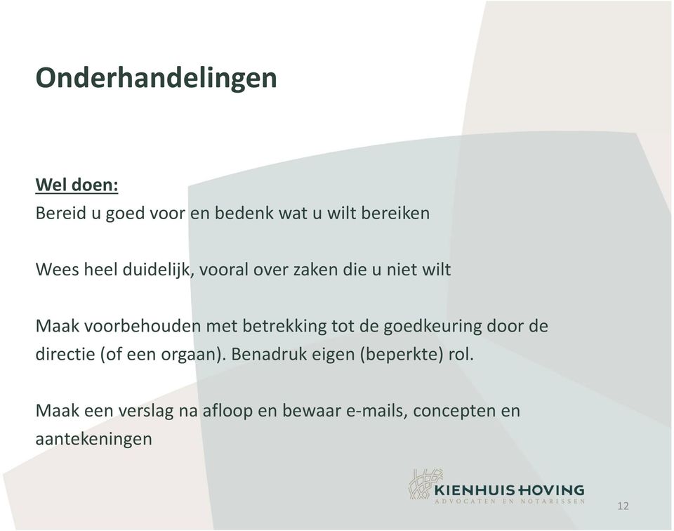 betrekking tot de goedkeuring door de directie (of een orgaan).