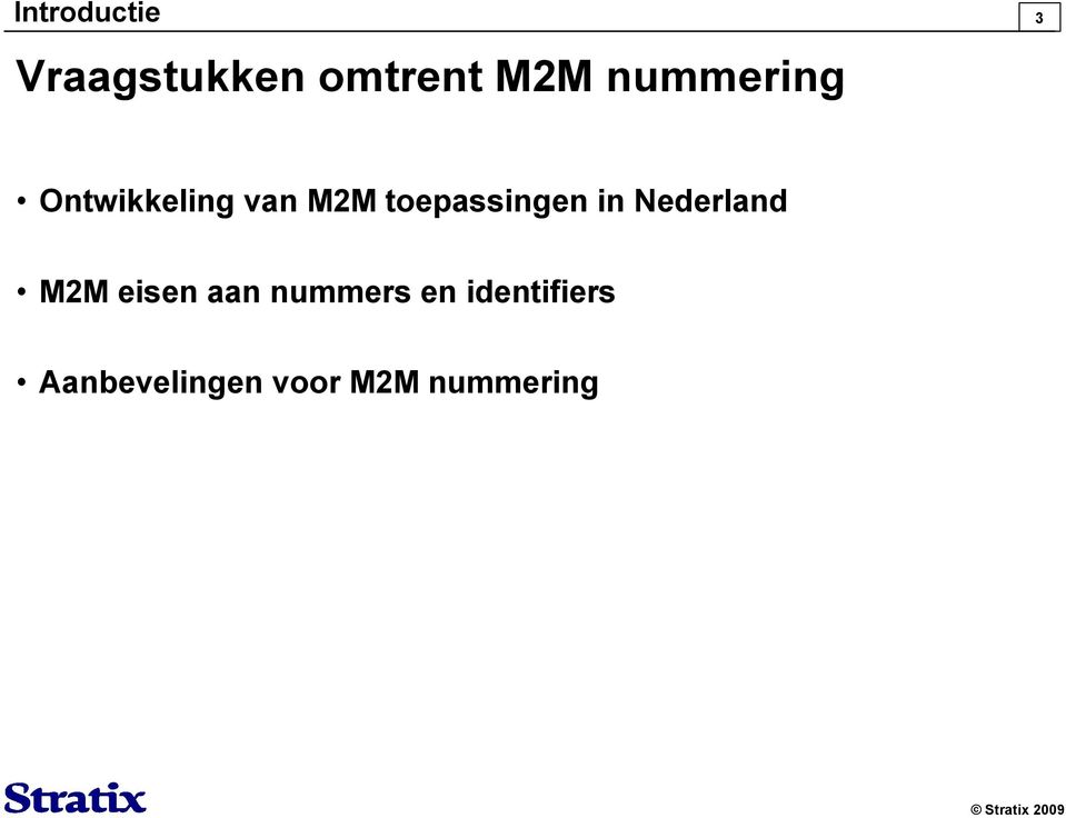 toepassingen in Nederland M2M eisen aan