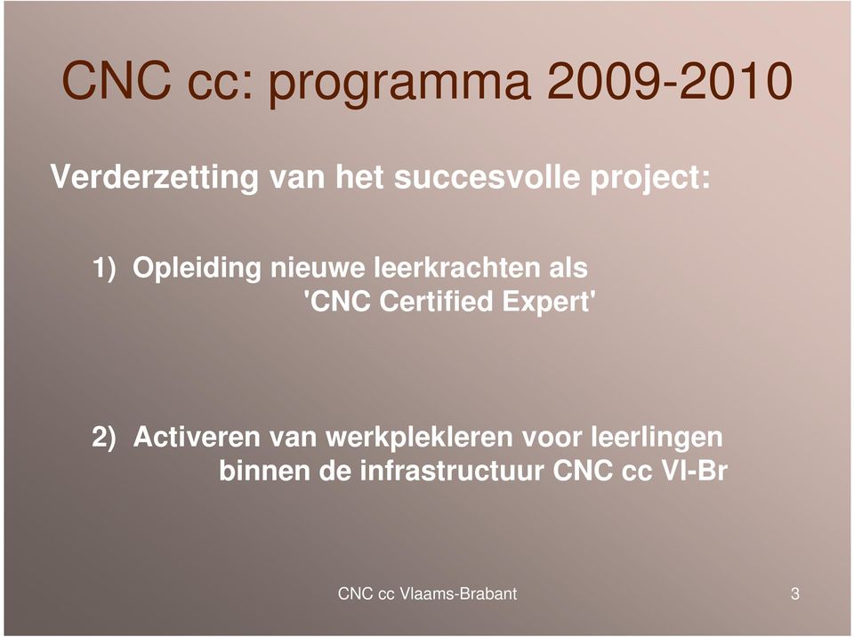 'CNC Certified Expert' 2) Activeren van werkplekleren voor