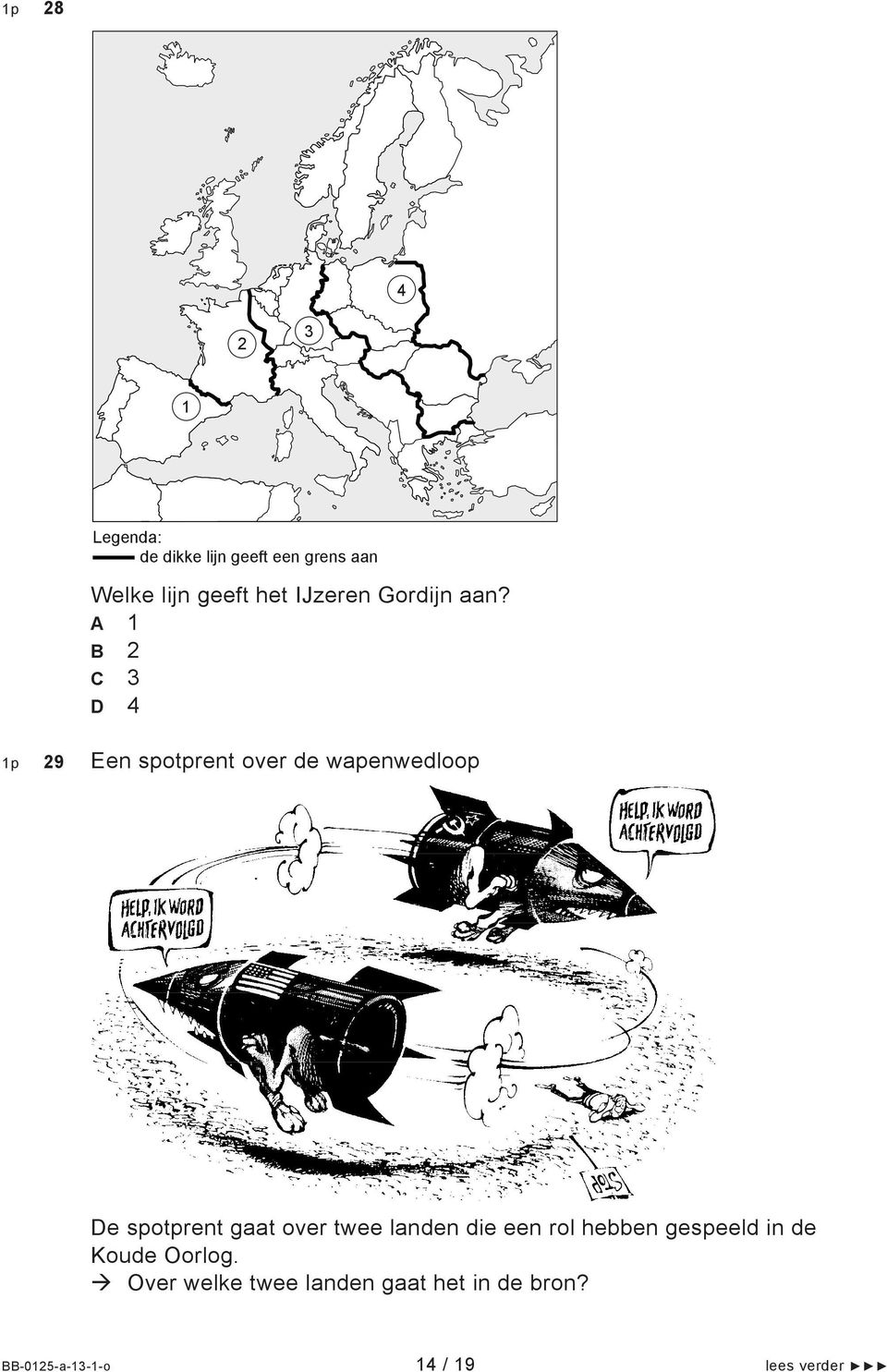 ik word achtervolgd De spotprent gaat over twee landen die een rol hebben gespeeld in de