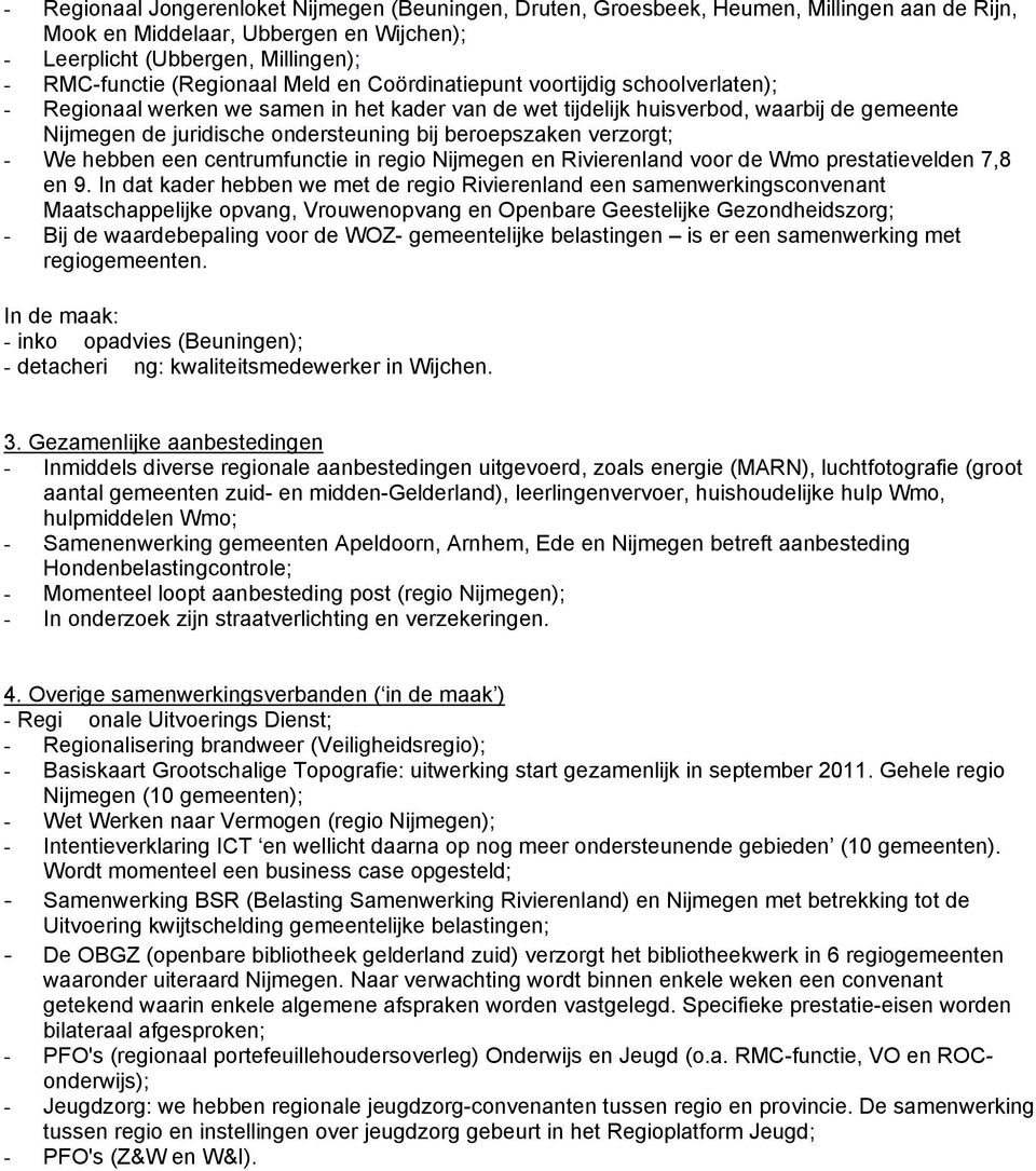 centrumfunctie in regio Nijmegen en Rivierenland voor de Wmo prestatievelden 7,8 en 9.