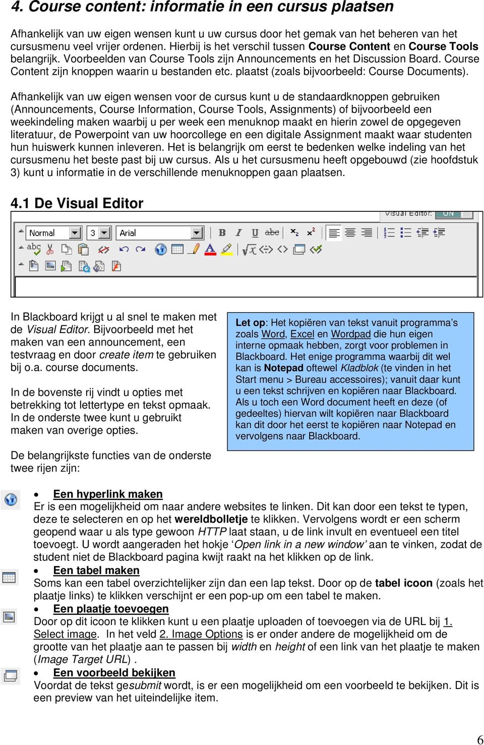 plaatst (zoals bijvoorbeeld: Course Documents).