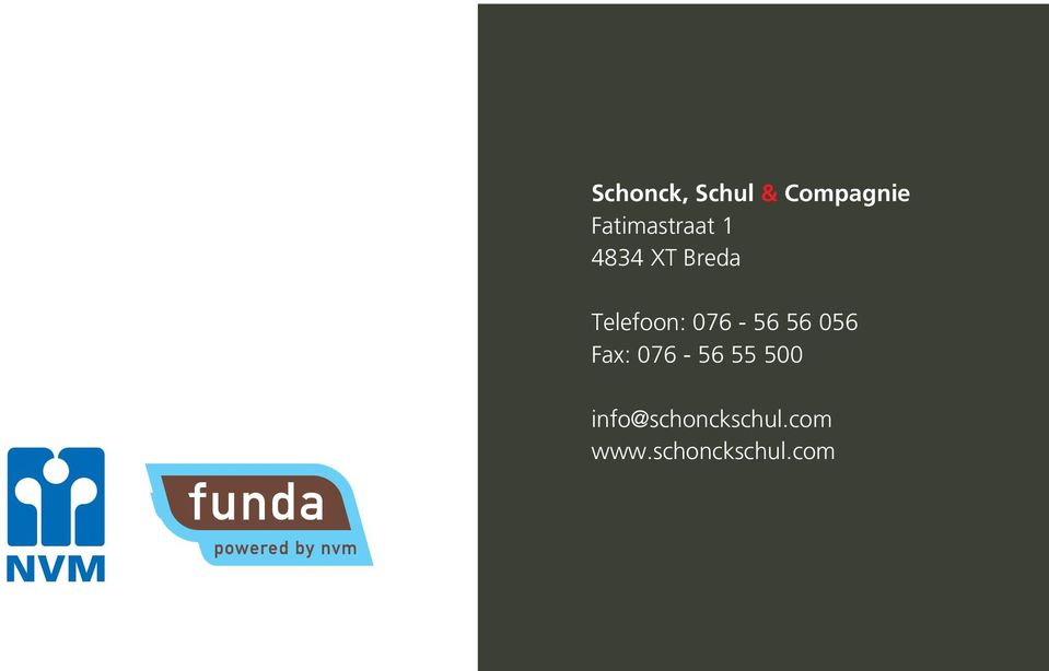 Telefoon: 076-56 56 056 Fax: 076-56