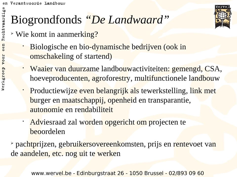 hoeveproducenten, agroforestry, multifunctionele landbouw Productiewijze even belangrijk als tewerkstelling, link met burger en