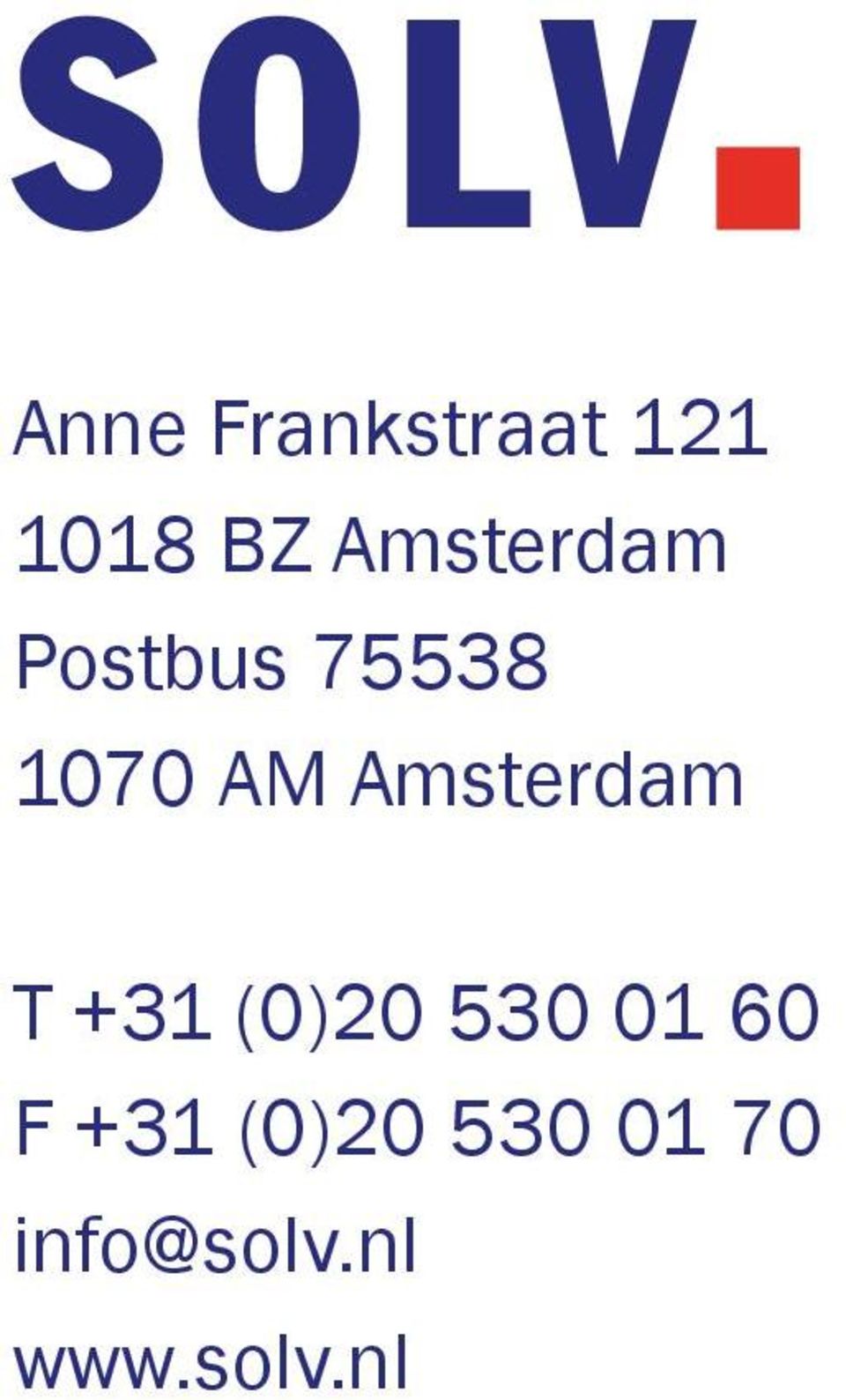 Amsterdam T +31 (0)20 530 01 60 F