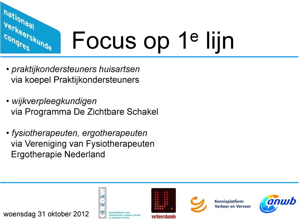 Programma De Zichtbare Schakel fysiotherapeuten,