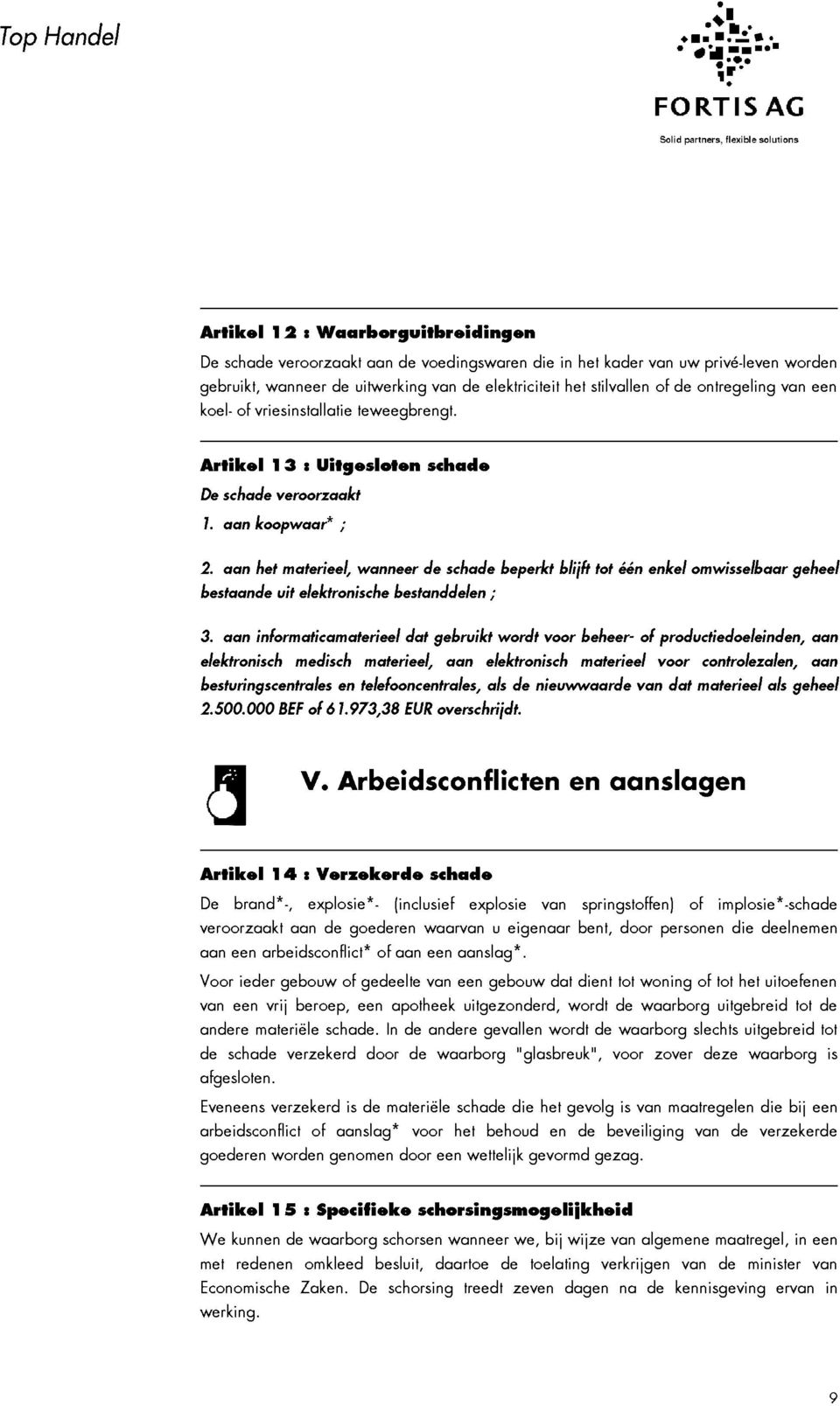 veroorzaakt aan de voedingswaren die in het