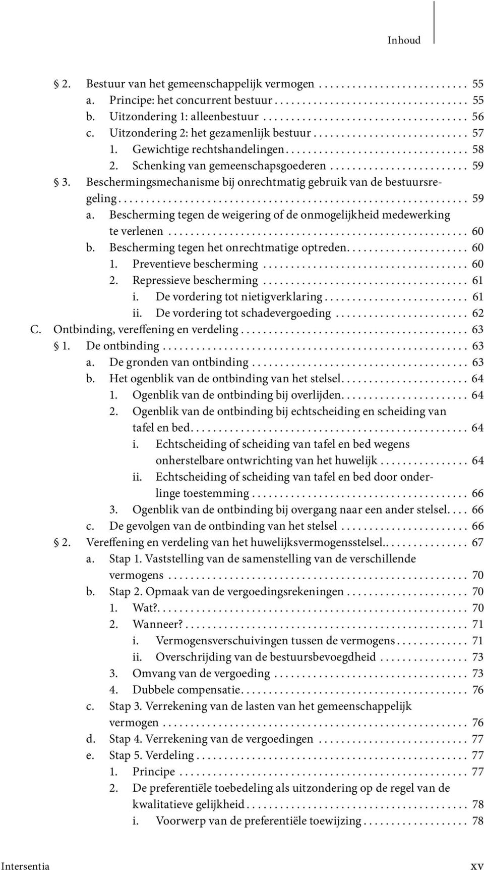 Beschermingsmechanisme bij onrechtmatig gebruik van de bestuursregeling............................................................... 59 a.