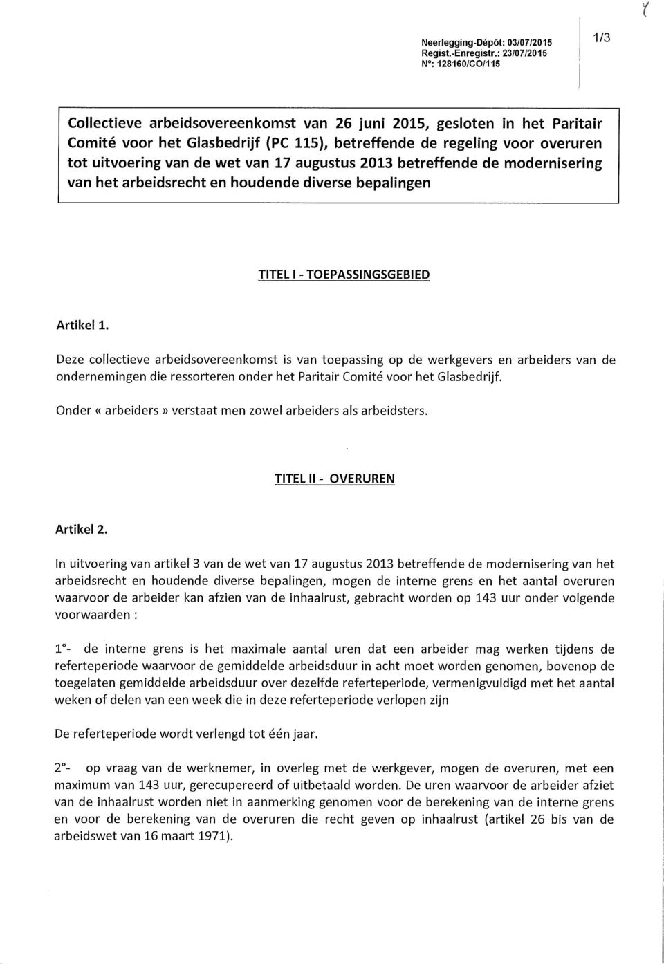 van de wet van 17 augustus 2013 betreffende de modernisering van het arbeidsrecht en houdende diverse bepalingen TITEL I - TOEPASSINGSGEBIED Artikel!