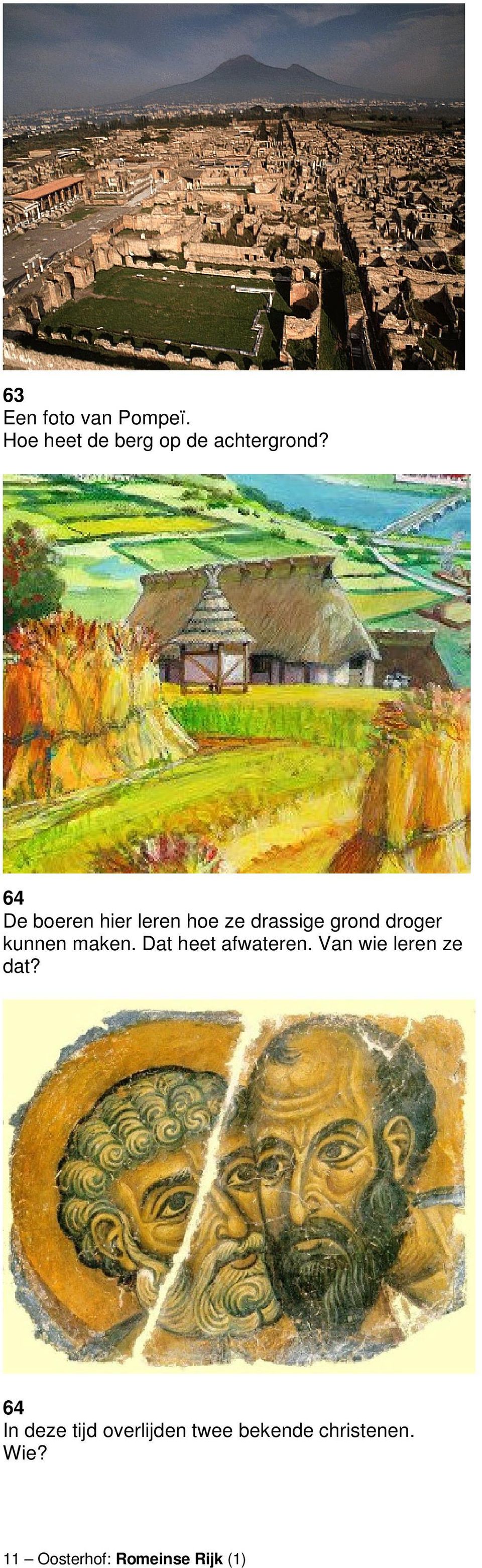 maken. Dat heet afwateren. Van wie leren ze dat?