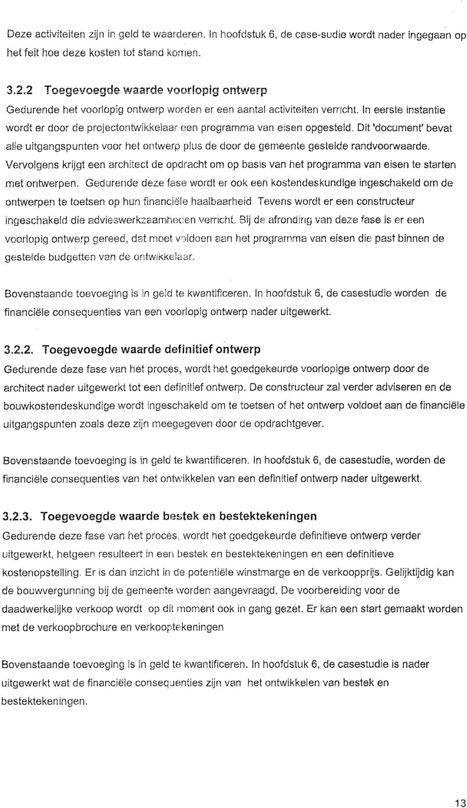 Vrvoigns krijgt n architct d oparacht om op basis van ht programma van isn t startn mt ontwrpn.