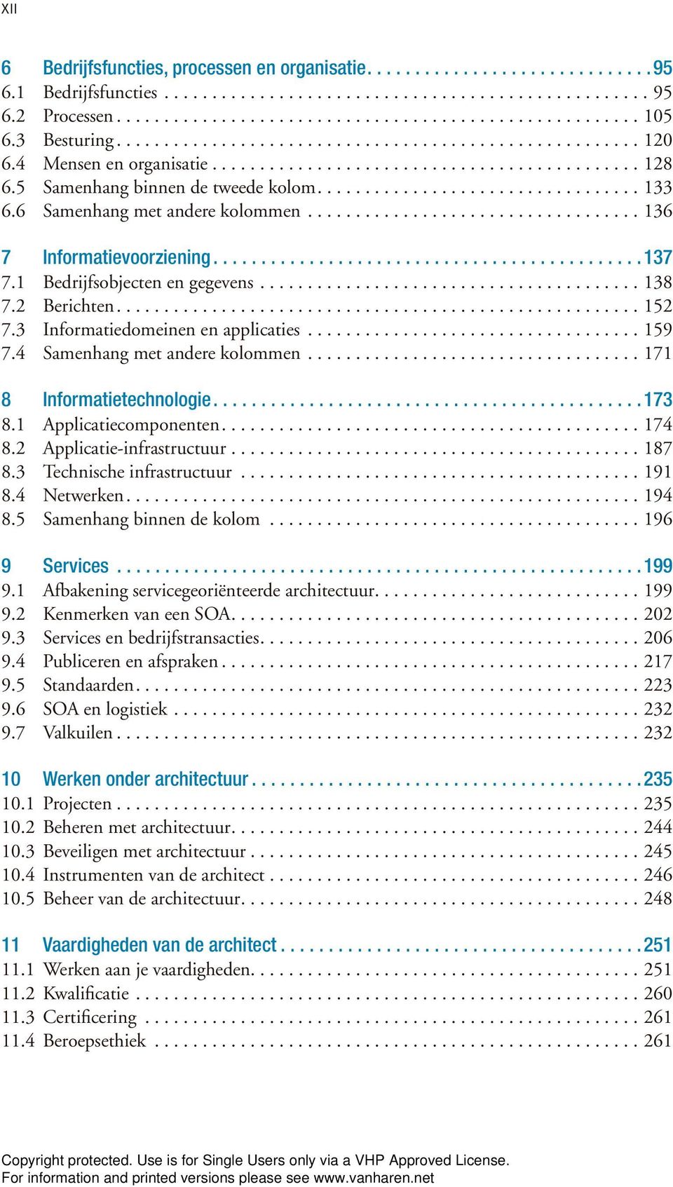 6 Samenhang met andere kolommen................................... 136 7 Informatievoorziening.............................................137 7.1 Bedrijfsobjecten en gegevens........................................ 138 7.