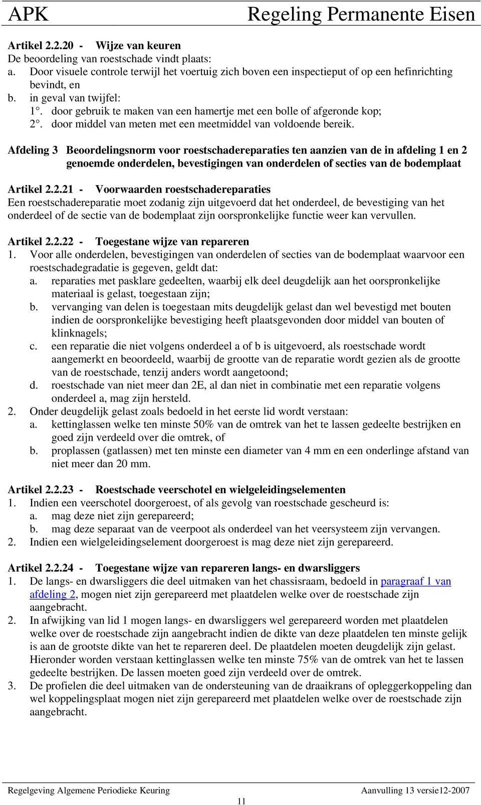 Afdeling 3 Beoordelingsnorm voor roestschadereparaties ten aanzien van de in afdeling 1 en 2 