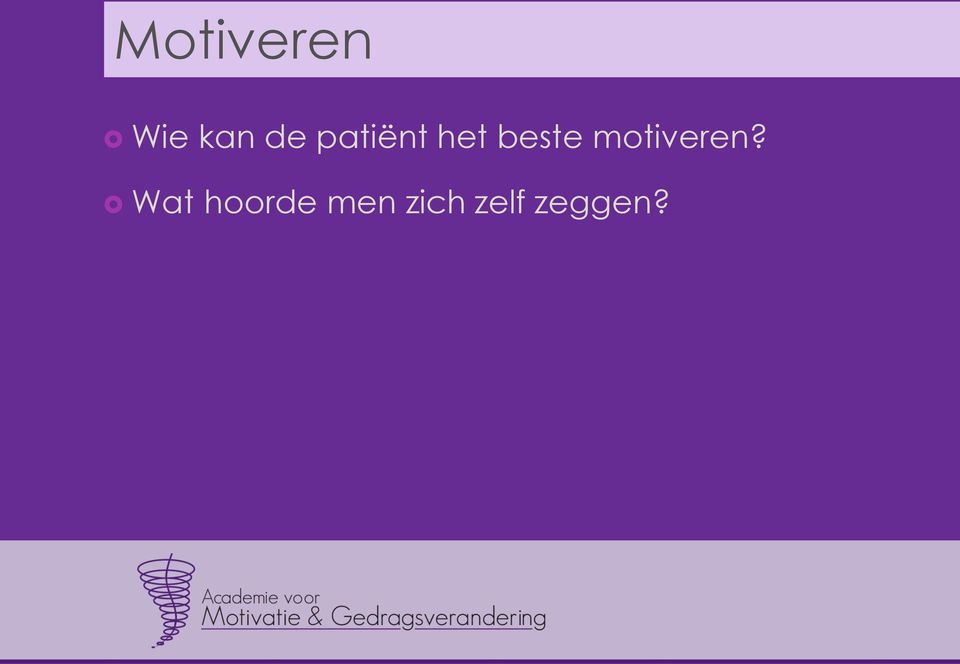 motiveren?