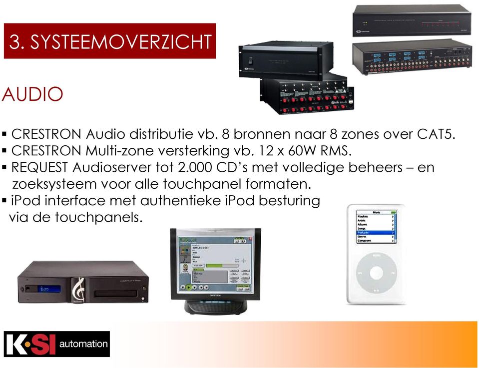 REQUEST Audioserver tot 2.