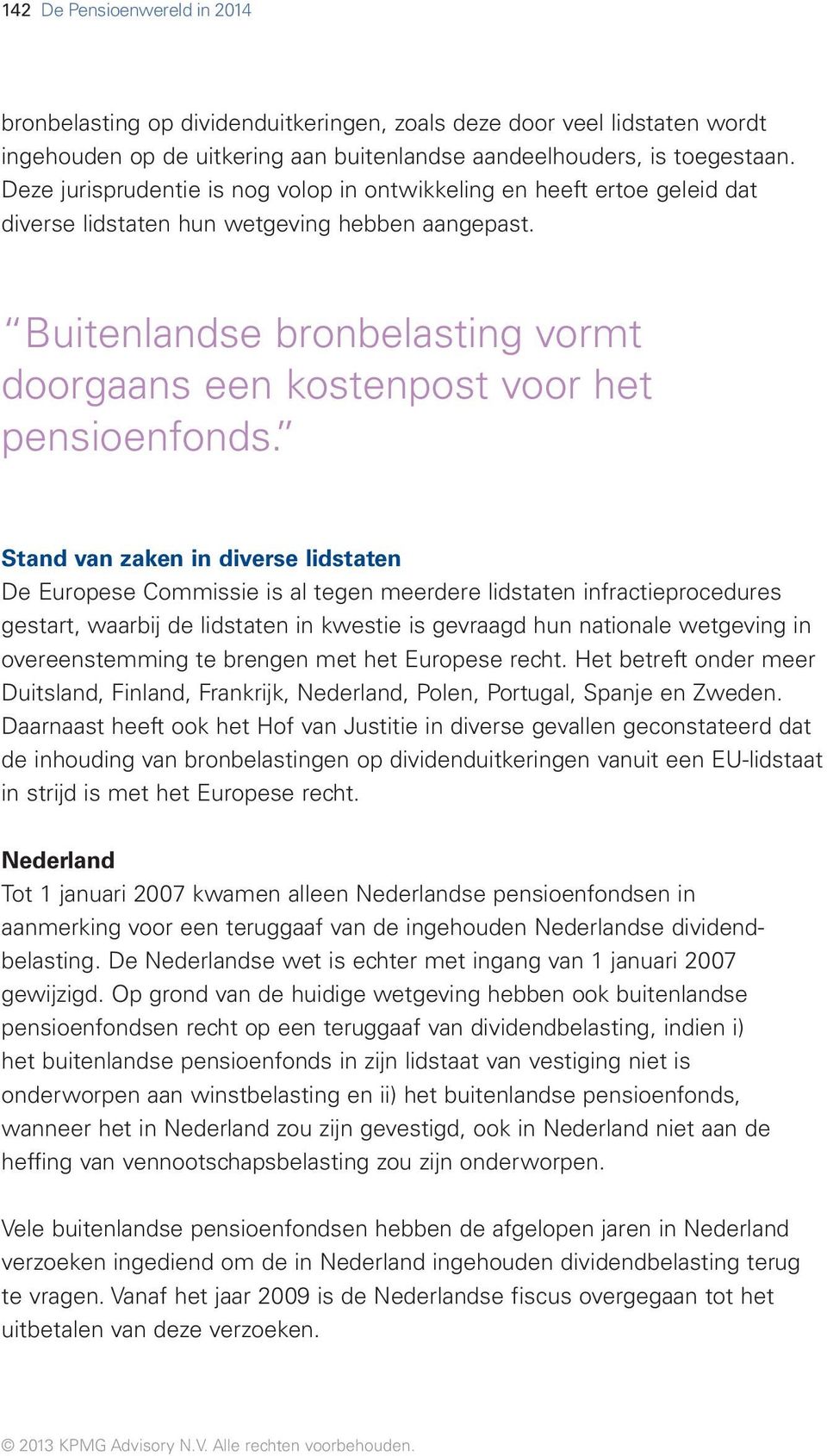 Buitenlandse bronbelasting vormt doorgaans een kostenpost voor het pensioenfonds.