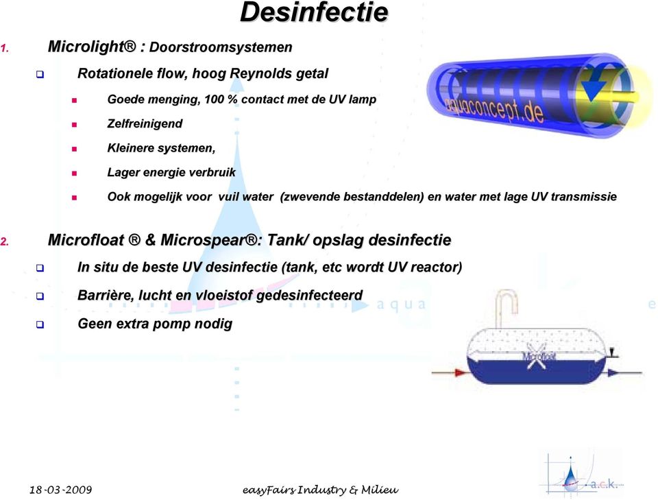 bestanddelen) ) en water met lage UV transmissie 2.