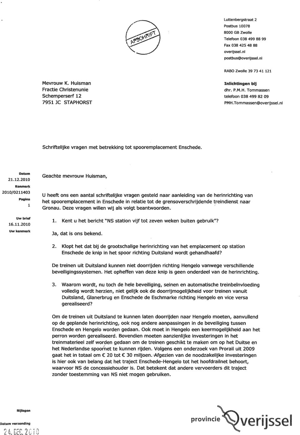 nl Schriftelijke vragen met betrekking tot spooremplacement Enschede. 21.12.2010 2010/02114