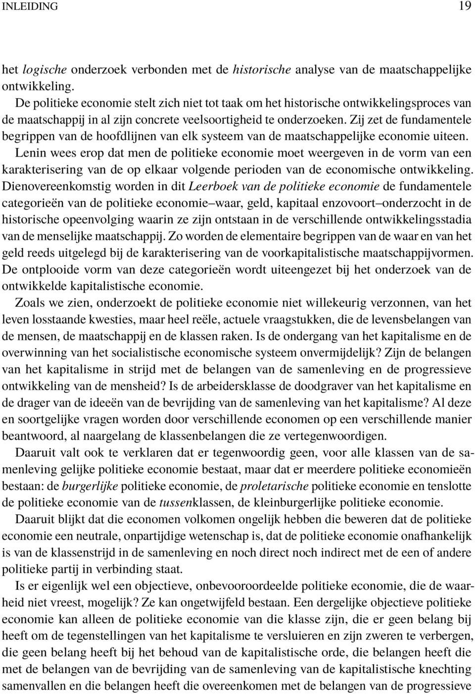 Zij zet de fundamentele begrippen van de hoofdlijnen van elk systeem van de maatschappelijke economie uiteen.