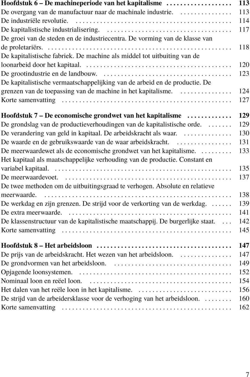 De vorming van de klasse van de proletariërs...................................................... 118 De kapitalistische fabriek.